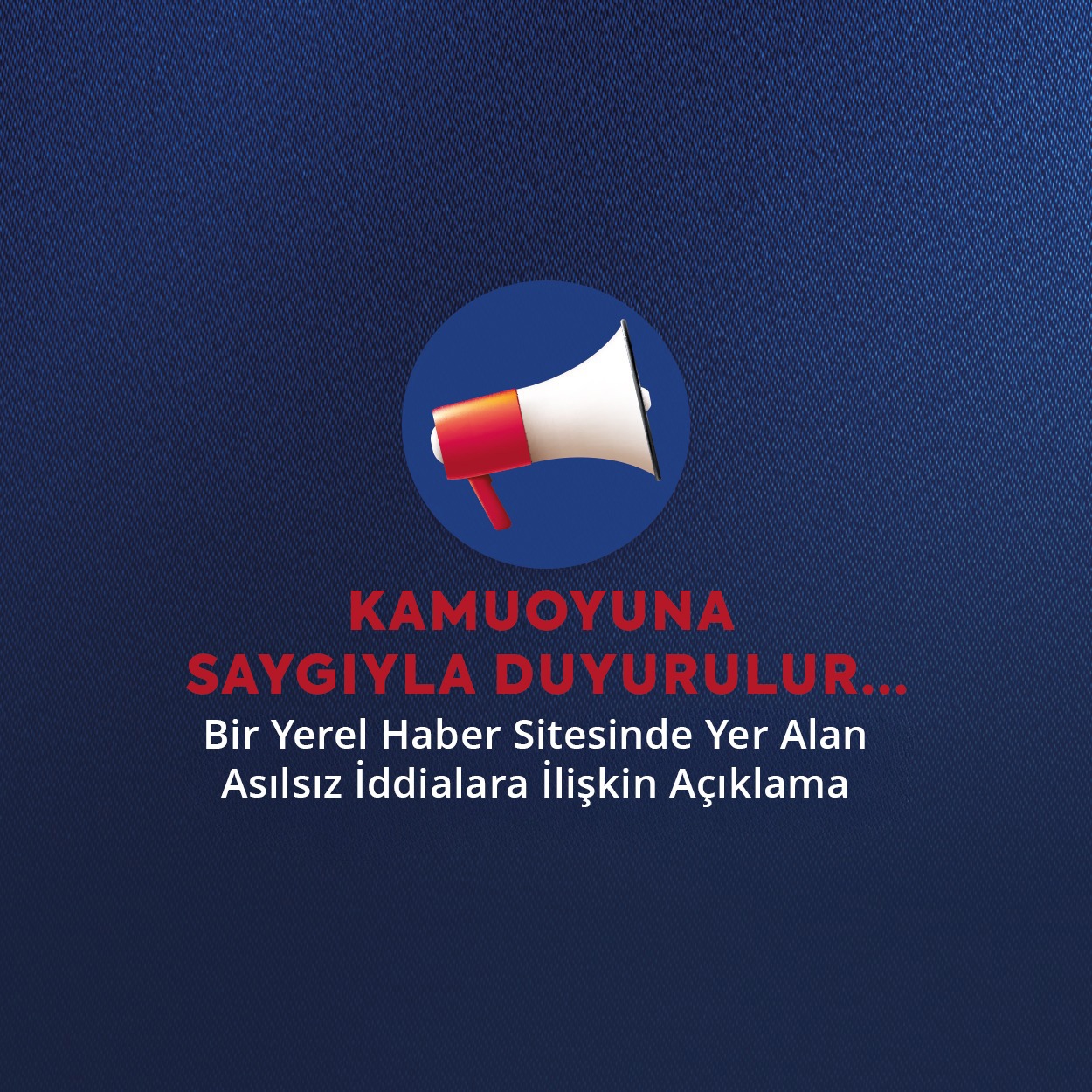 Bir Yerel Haber Sitesinde Yer Alan Asılsız İddialara İlişkin Açıklama