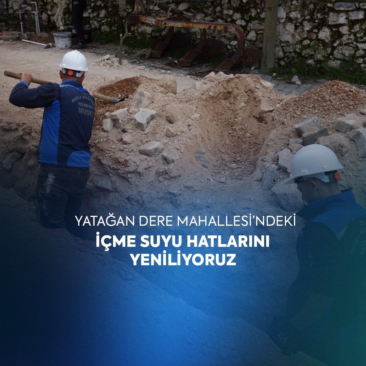 Yatağan Dere Mahallesi’nde İçme Suyu Hatları Yenileniyor