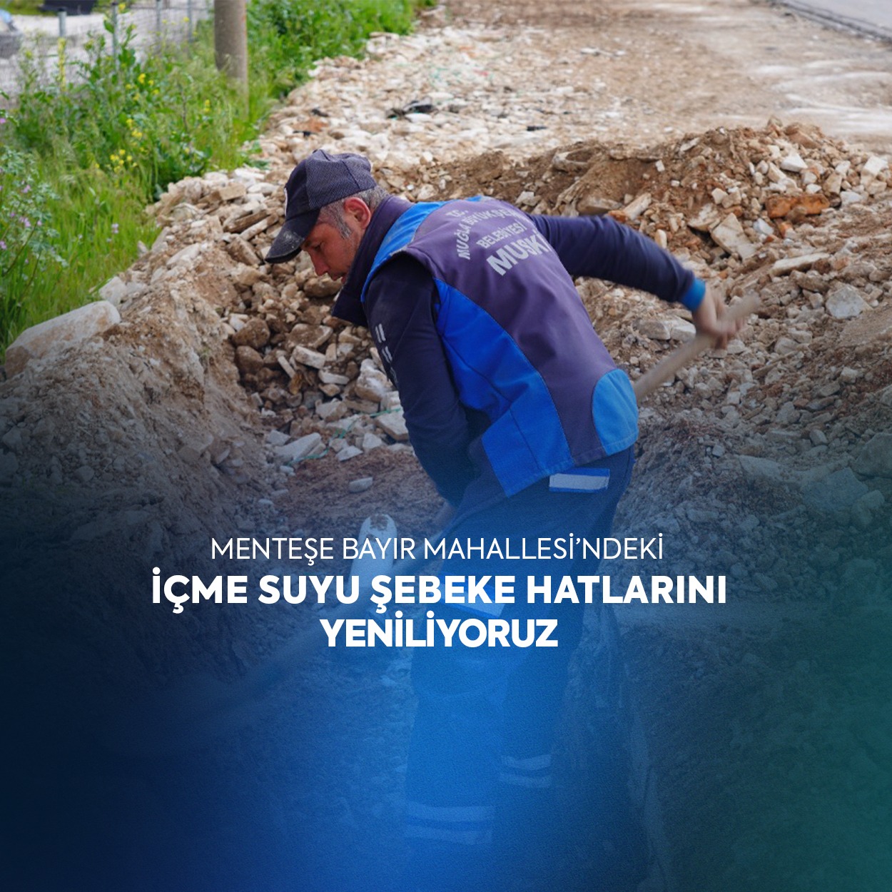 MUSKİ, Menteşe Bayır Mahallesi’nde İçme Suyu Şebeke Hatlarını Bir Bir Yeniliyor