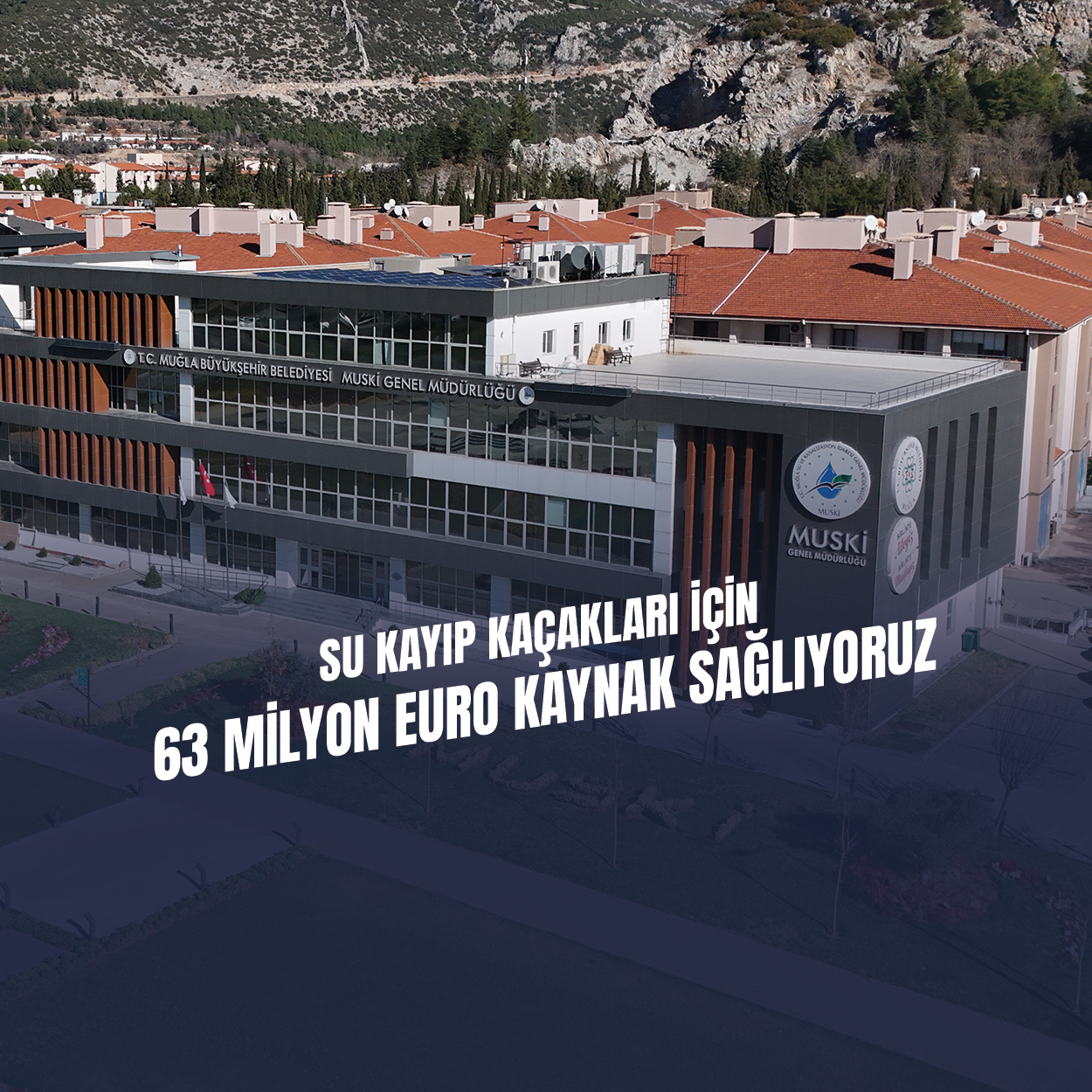 MUSKİ Su Kayıp Kaçağıyla Mücadele İçin 63 Milyon EURO Kaynak Sağlıyor