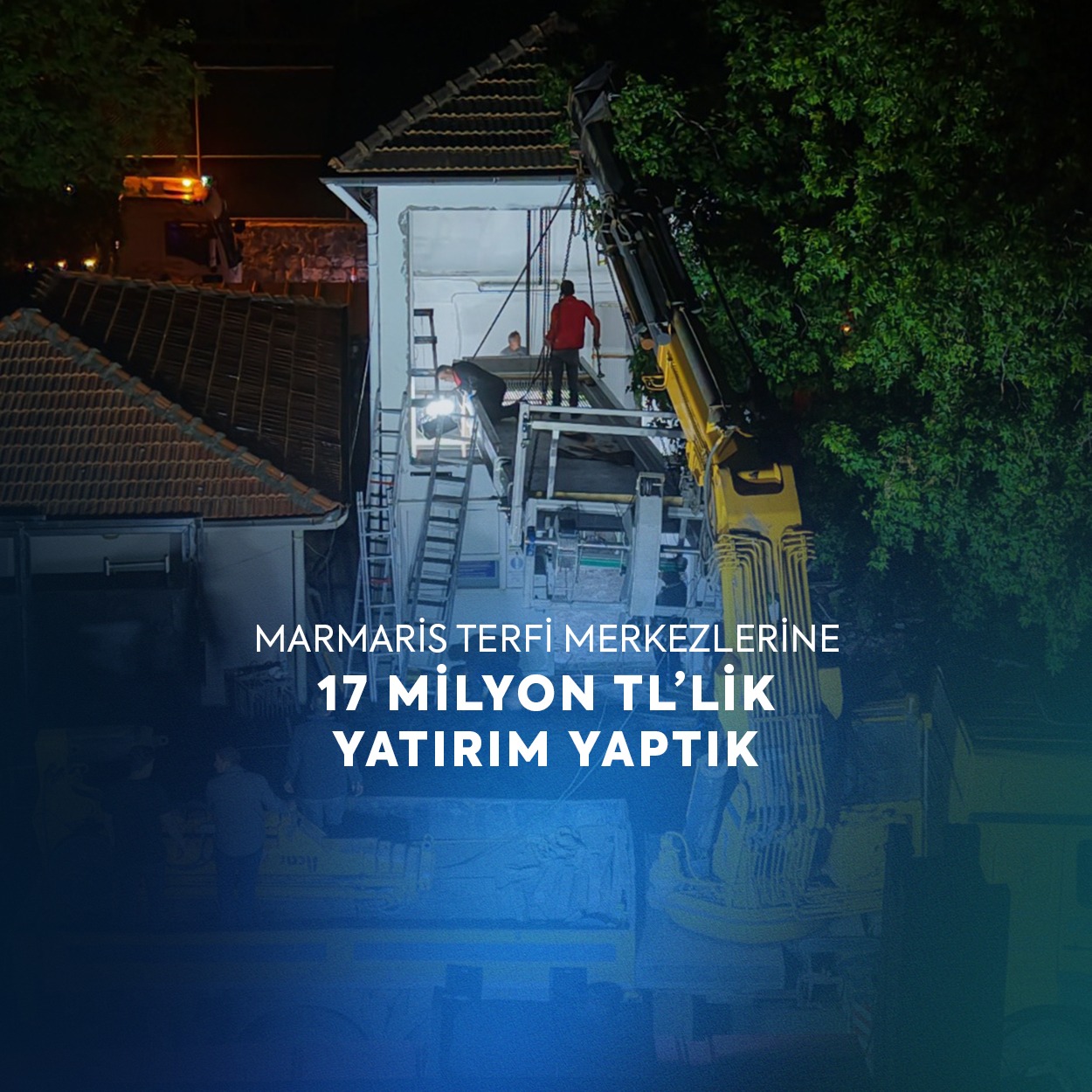 MUSKİ’den Marmaris Terfi Merkezlerine 17 Milyon TL’lik Yatırım