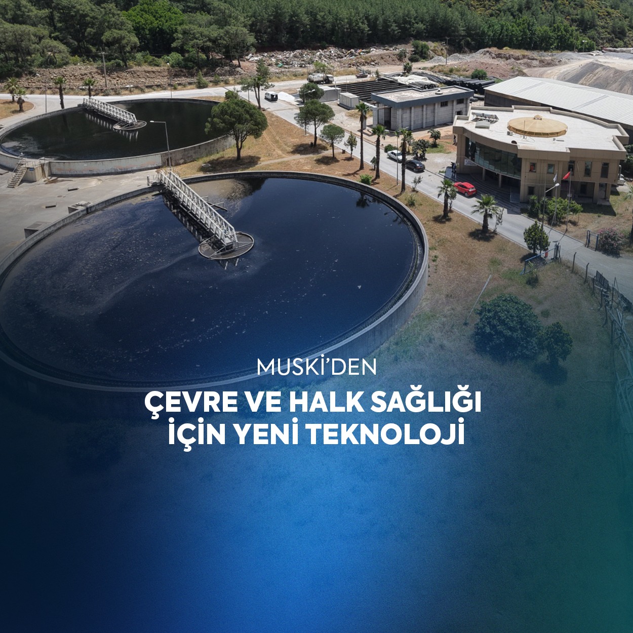 MUSKİ’den Çevre ve Halk Sağlığı İçin Yeni Teknoloji