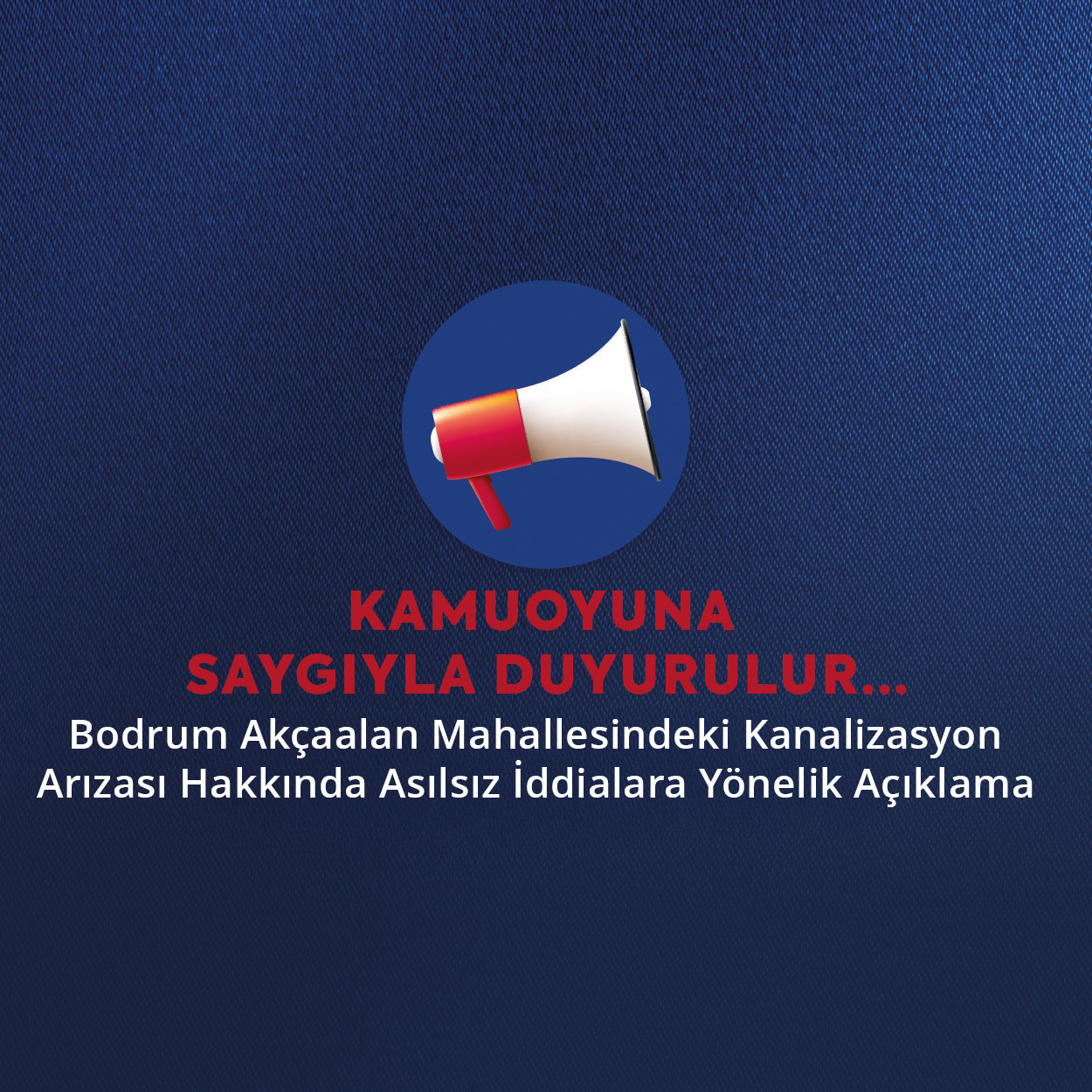 Bodrum Akçaalan Mahallesi'ndeki Asılsız Kanalizasyon İddiasına Yönelik Açıklama